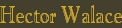 Hector Walace